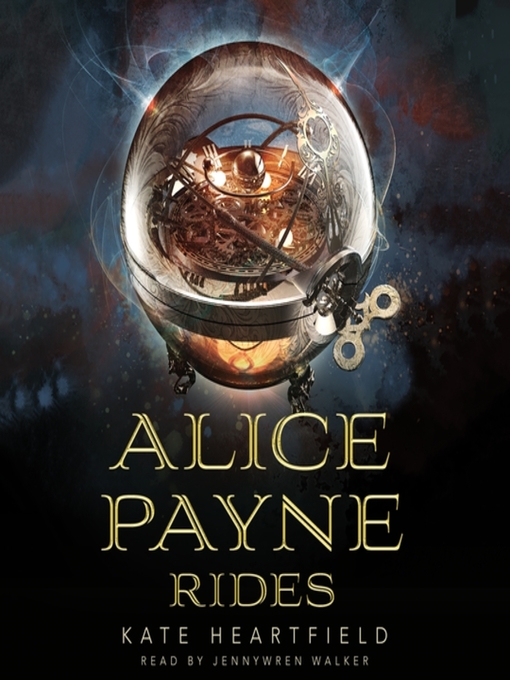 Title details for Alice Payne Rides by Kate Heartfield - Available